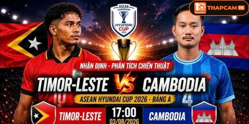 Soi kèo nhà cái Campuchia vs Đông Timo là kèo đấu sống còn cho tấm vé đi tiếp tại bảng B. 