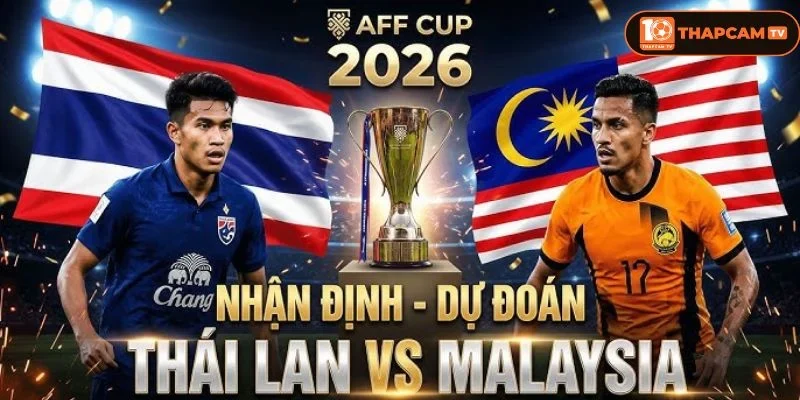 Lịch sử đối đầu Thái Lan vs Malaysia cho thấy Thái Lan có đủ sức mạnh lấn át Malay.